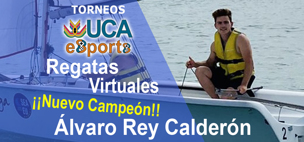 Álvaro Rey, from the Faculty of Education Sciences, champion of the 20-21 edition of the UCA esport Virtual Regattas Tournament.